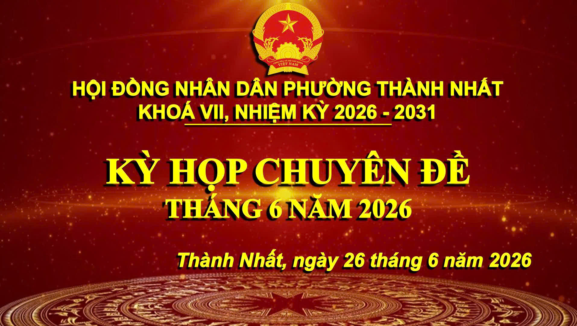 PHƯỜNG THÀNH NHẤT TỔ CHỨC THÀNH CÔNG KỲ HỌP CHUYÊN ĐỀ HĐND PHƯỜNG KHÓA VII, NHIỆM KỲ 2026 – 2031