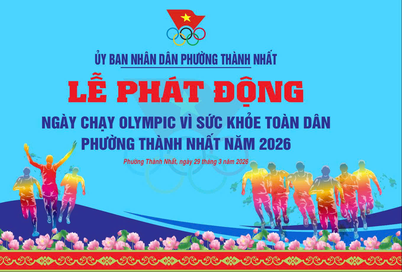 Phát động Tháng hoạt động thể dục, thể thao cho mọi người và Ngày chạy Olympic vì sức khỏe toàn dân phường Thành Nhất giai đoạn 2026 – 2030